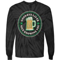 Goodbye Liver St Patrick's Day Funny Drinking Irish Drunk Tie-Dye Long Sleeve Shirt