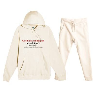 Good Luck Sending Me Mixed Signals Premium Hooded Sweatsuit Set