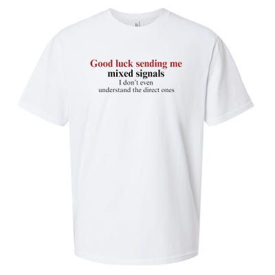 Good Luck Sending Me Mixed Signals Sueded Cloud Jersey T-Shirt