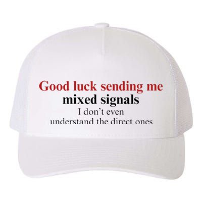 Good Luck Sending Me Mixed Signals Yupoong Adult 5-Panel Trucker Hat