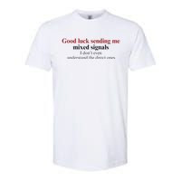 Good Luck Sending Me Mixed Signals Softstyle CVC T-Shirt