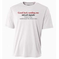 Good Luck Sending Me Mixed Signals Cooling Performance Crew T-Shirt