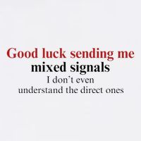 Good Luck Sending Me Mixed Signals Mousepad