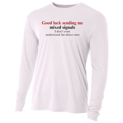 Good Luck Sending Me Mixed Signals Cooling Performance Long Sleeve Crew