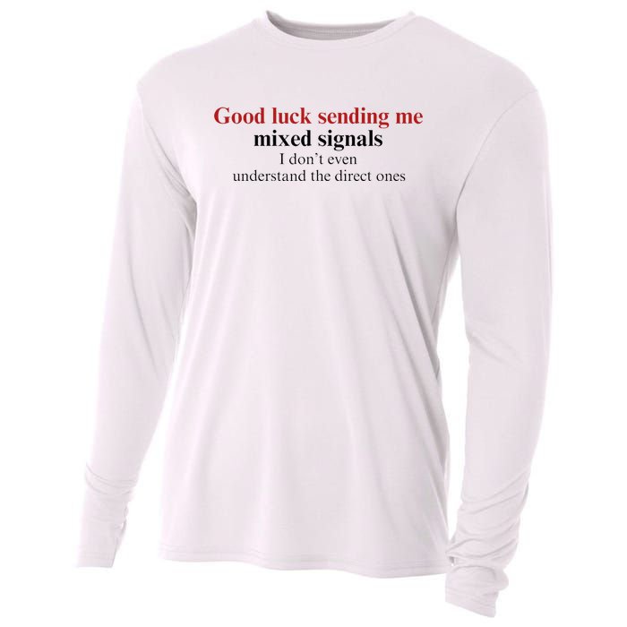 Good Luck Sending Me Mixed Signals Cooling Performance Long Sleeve Crew