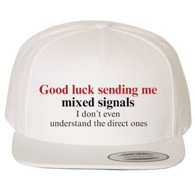 Good Luck Sending Me Mixed Signals Wool Snapback Cap