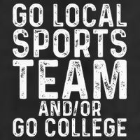 Go Local Sports Team And Or Go College Hat