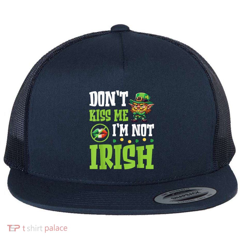 Grumpy Leprechaun Saint Patrick DonT Kiss Me IM Not Irish Flat Bill Trucker Hat