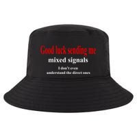 Good Luck Sending Me Mixed Signals Cool Comfort Performance Bucket Hat