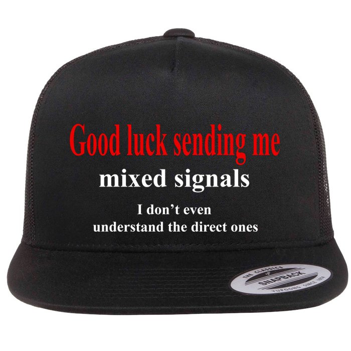 Good Luck Sending Me Mixed Signals Flatbill Hat