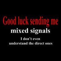 Good Luck Sending Me Mixed Signals Youth Performance Sprint T-Shirt