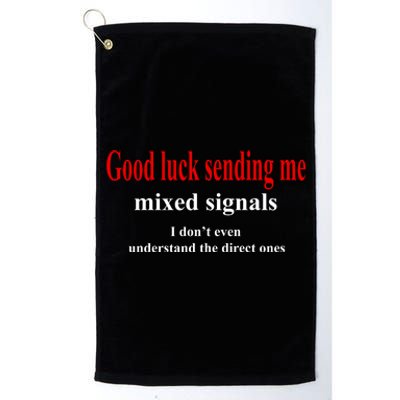 Good Luck Sending Me Mixed Signals Platinum Collection Golf Towel