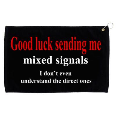 Good Luck Sending Me Mixed Signals Grommeted Golf Towel