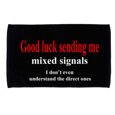 Good Luck Sending Me Mixed Signals Microfiber Hand Towel