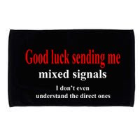 Good Luck Sending Me Mixed Signals Microfiber Hand Towel