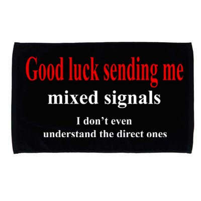 Good Luck Sending Me Mixed Signals Microfiber Hand Towel