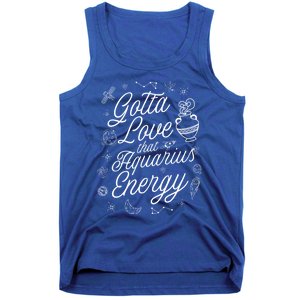 Gotta Love That Aquarius Energy Astrology Horoscope Sign Gift Tank Top