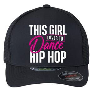 Girl Loves To Dance Hip Hop HipHop Dancer Breakdancing Flexfit Unipanel Trucker Cap