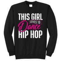 Girl Loves To Dance Hip Hop HipHop Dancer Breakdancing Sweatshirt