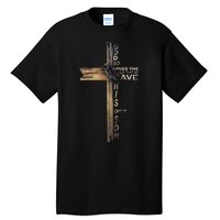 God Loved The World That He Gave His Only Son Tall T-Shirt