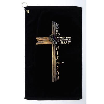 God Loved The World That He Gave His Only Son Golf Towel