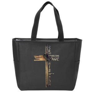 God Loved The World That He Gave His Only Son Zip Tote Bag