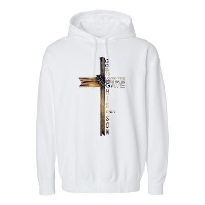 God Loved The World That He Gave His Only Son Garment-Dyed Fleece Hoodie