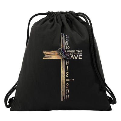 God Loved The World That He Gave His Only Son Drawstring Bag