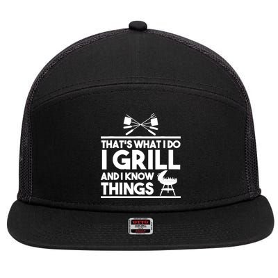 Grill Lover That's What I Do I Grill And Know Things 7 Panel Mesh Trucker Snapback Hat