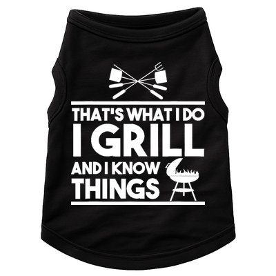 Grill Lover That's What I Do I Grill And Know Things Doggie Tank