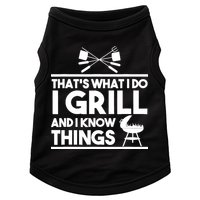 Grill Lover That's What I Do I Grill And Know Things Doggie Tank