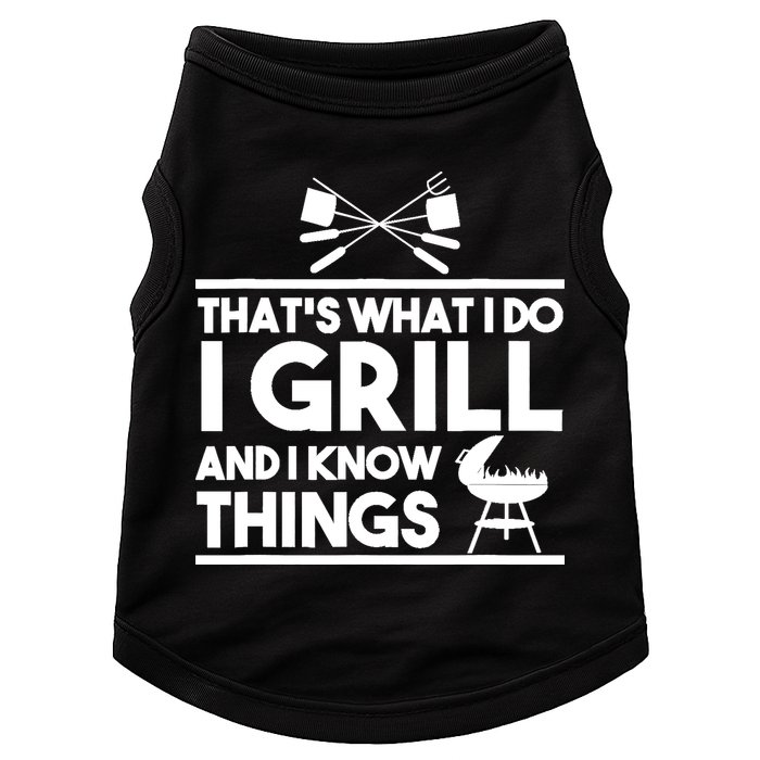 Grill Lover That's What I Do I Grill And Know Things Doggie Tank