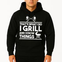 Grill Lover That's What I Do I Grill And Know Things Hoodie