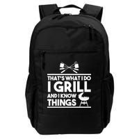 Grill Lover That's What I Do I Grill And Know Things Backpack