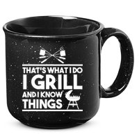 Grill Lover That's What I Do I Grill And Know Things 15oz Campfire Ceramic Mug