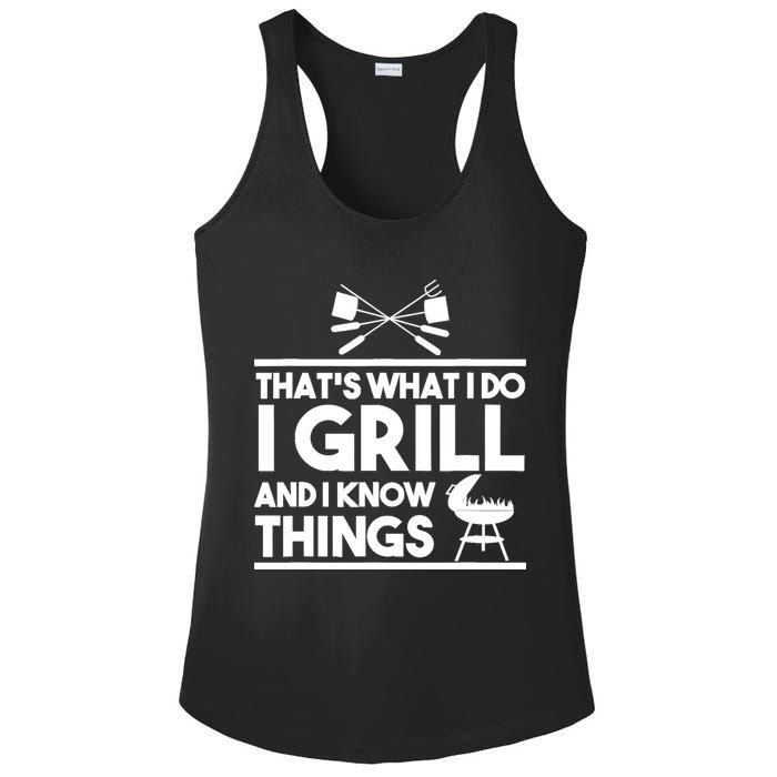 Grill Lover That's What I Do I Grill And Know Things Ladies PosiCharge Competitor Racerback Tank