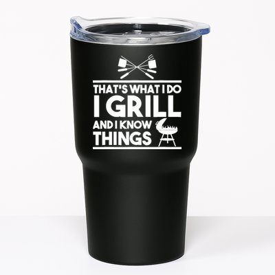 Grill Lover That's What I Do I Grill And Know Things Tumbler