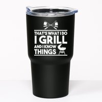 Grill Lover That's What I Do I Grill And Know Things Tumbler