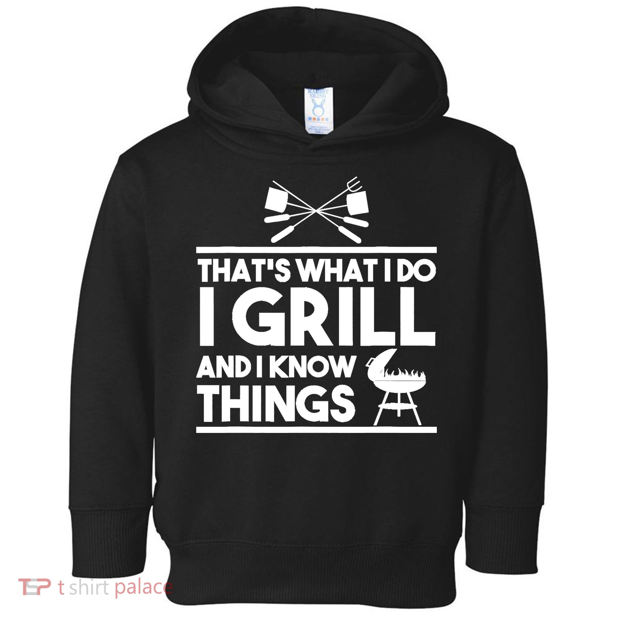 Grill Lover That's What I Do I Grill And Know Things Toddler Hoodie