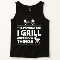 Grill Lover That's What I Do I Grill And Know Things Tank Top
