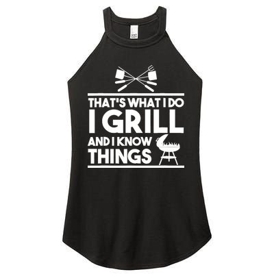 Grill Lover That's What I Do I Grill And Know Things Women's Perfect Tri Rocker Tank