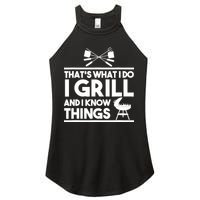 Grill Lover That's What I Do I Grill And Know Things Women's Perfect Tri Rocker Tank