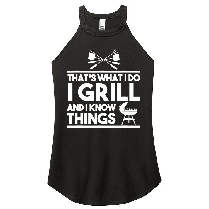 Grill Lover That's What I Do I Grill And Know Things Women's Perfect Tri Rocker Tank