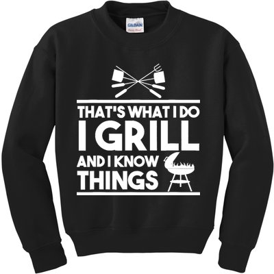 Grill Lover That's What I Do I Grill And Know Things Kids Sweatshirt
