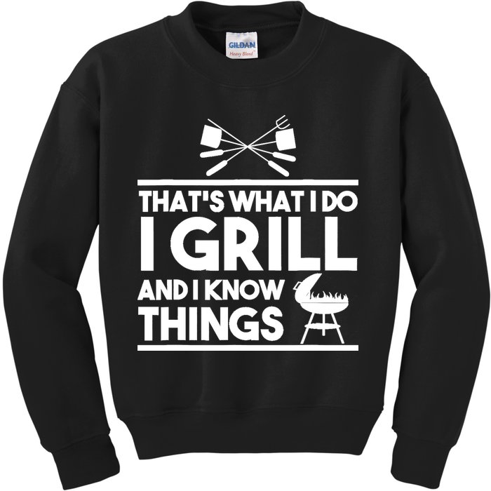 Grill Lover That's What I Do I Grill And Know Things Kids Sweatshirt