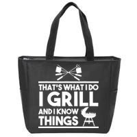 Grill Lover That's What I Do I Grill And Know Things Zip Tote Bag