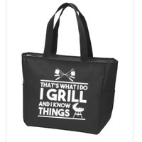 Grill Lover That's What I Do I Grill And Know Things Zip Tote Bag