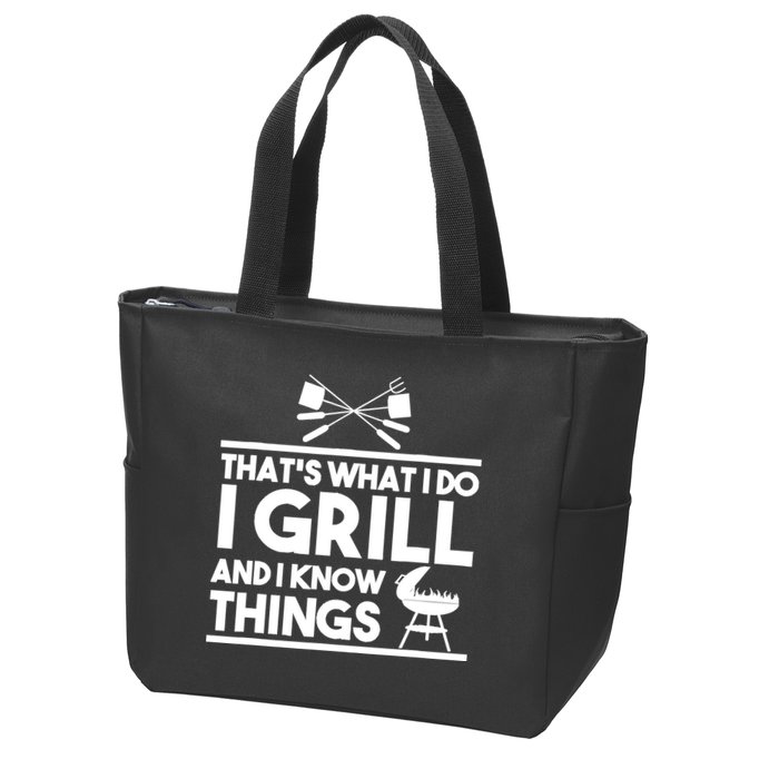 Grill Lover That's What I Do I Grill And Know Things Zip Tote Bag