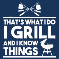 Grill Lover That's What I Do I Grill And Know Things Infant Baby Jersey Bodysuit