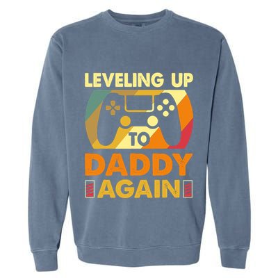 Gamer Leveling Up To Daddy Again Pregnancy Announcement Garment-Dyed Sweatshirt